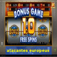 atacantes europeus